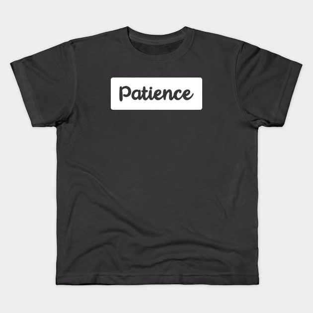 Patience Kids T-Shirt by TheCreatedLight